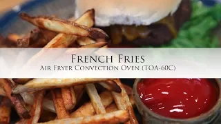 French Fries using the Cuisinart® AirFryer Convection Oven - TOA-60C
