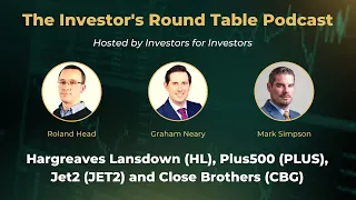 Investors Round Table Discusses Hargreaves Lansdown, Plus500, Jet2 & Close Brothers