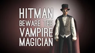 Hitman Escalation Gameplay: BEWARE THE VAMPIRE MAGICIAN