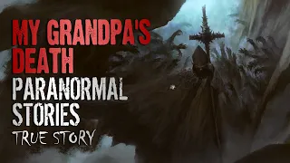 20 True Paranormal Stories | My Grandpa's Death | Paranormal M