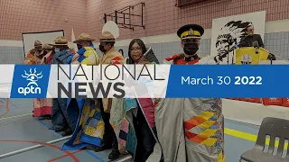 APTN National News March 30, 2022 – Calls to dismantle Thunder Bay police, Meeting with the Pope