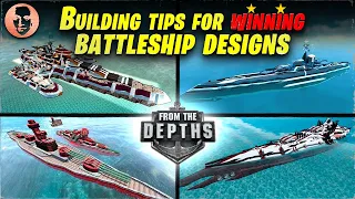 Building Tips for Winning Battleship Designs! - From the Depths Tutorial