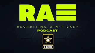 JOINING THE ARMY Q&A | RECRUITING AIN'T EASY PODCAST