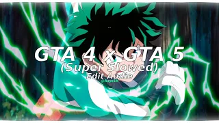 GTA 4 x GTA 5 (super slowed) [edit audio]
