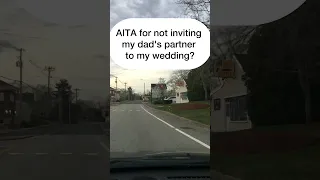 AITA for not inviting my dad's partner to my wedding? #aita #reddit