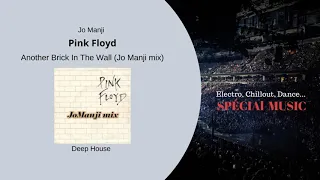 Musique:  Another Brick In The Wall (Jo Manji mix) - Artiste: Pink Floyd - Genre: Deep House