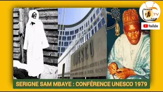 SERIGNE SAM MBAYE : CONFÉRENCE FRANCE UNESCO  1979 EXPOSÉ EN WOLOF