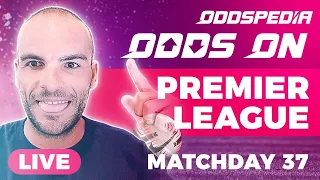 Odds On: Premier League - Matchday 37 - Alisson's Goal Keeps Liverpool In Champions League Hunt!