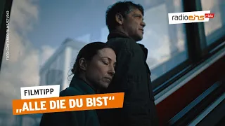 Alle die Du bist | Filmtipp der Woche