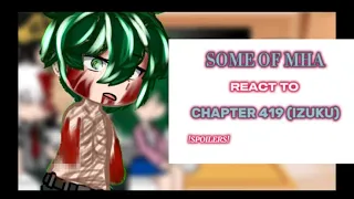 SOME OF MHA+INKO REACT TO CHAPTER 419(IZUKU)|•Chiimy•|!SPOILERS!|