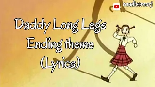 Daddy Long Legs Ending Theme song! ( Lyrics)