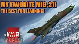 War Thunder Why is the MiG-21SPS-K my favorite fishbed? & it is the BEST to learn how to fly migs!