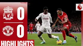 Liverpool 0-0 Manchester United| HIGHLIGHTS | The Reds Held in Goalless draw| Premier league 2023/24