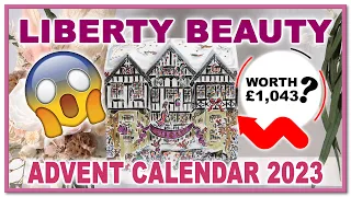 LIBERTY BEAUTY ADVENT CALENDAR 2023 | OVER £1,043!? | Hit or miss?