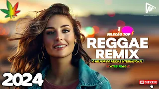 Reggae Do Maranhão 2024 • O Melhor Música Reggae Internacional • Reggae Remix 2024 (SELEÇÃO TOP)