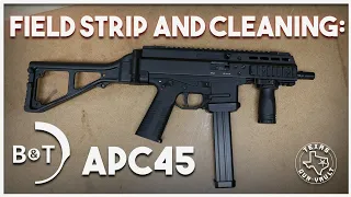 Field Strip and Cleaning of the B&T (Brugger & Thomet) APC Series (APC9, APC10 & APC45)