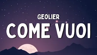 Geolier - COME VUOI (Testo/Lyrics)