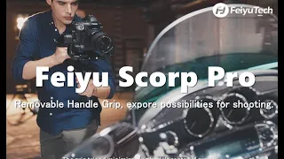 Feiyu New Launch| Introduction——Feiyu Scorp Pro