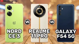 OnePlus Nord CE 3 vs Realme 11 Pro vs Samsung Galaxy F54 5G | Comparison, Price & Review