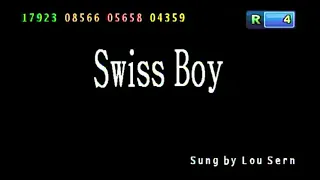 Lou Sern - Swiss Boy (Black Screen Karaoke Version)