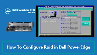 How to Configure Raid in Dell PowerEdge R710/R720