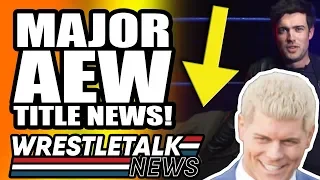 CM Punk On AEW Move! MAJOR AEW TITLE NEWS! | WrestleTalk News May 2019