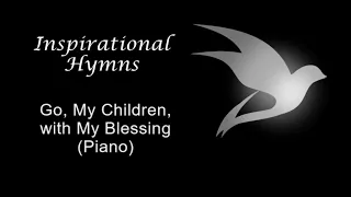 Go, My Children, With My Blessing (Piano)
