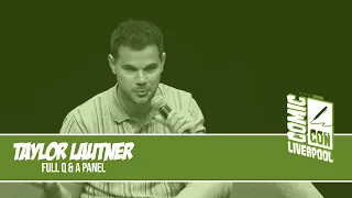 Taylor Lautner talks  'where the hell have you been loca' | FULL Q&A | Comic-Con Liverpool 2023