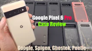 Google Pixel 6 Pro Case Review : Google, Spigen, Ghostek & Poetic Cases