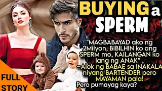 MAGBABAYAD ako ng 2M,BIBILHIN ko ang SPERM mo ALOK ng BABAE sa INAKALAng BARTENDER pero MAYAMAN pala