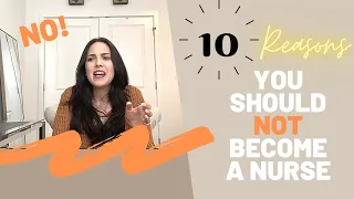 Ten Reasons You Should NOT Be a Nurse| Nurse Iveth