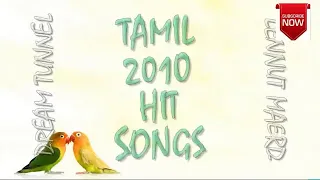 Hits of 2010 - Tamil songs - Audio JukeBOX (VOL II)