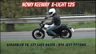 Keeway X-Light 125 2023 - stylowy motocykl na każdą kieszeń i prawko kat. B [test, recenzja, opinia]