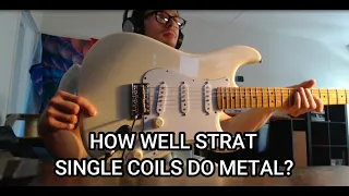 How Well Strat Single Coils Do Metal?
