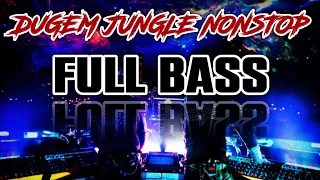 DUGEM JUNGLE DUTCH NONSTOP FULL BASS - DJ PARGOY TERBARU