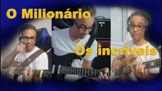 O Milionário (The Millionare) - Os Incríveis [COVER]