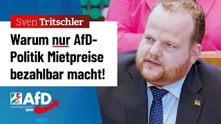 Nur AfD-Politik macht Mieten bezahlbar! – Sven Tritschler (AfD)