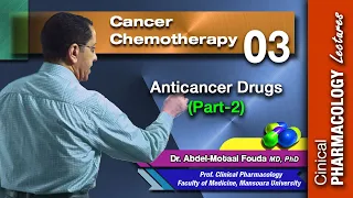 Cancer chemotherapy (Ar): Lec 03 - Anticancer agents  (Part 2)