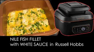 NILE FISH FILLET  with WHITE SAUCE  in Russell Hobbs  Air Fryer