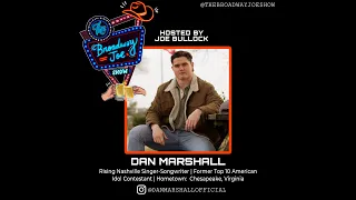 The Broadway Joe Show: Ep 2 w/ Dan Marshall