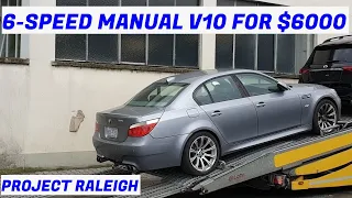 I Bought & Fixed the Cheapest V10 BMW E60 M5 6-speed In The World - Project Raleigh: Part 1