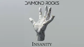 Daimond Rocks  - Insanity