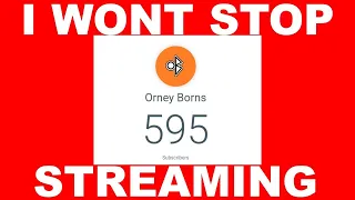 i literally wont stop streaming until i reach 1000 subscribers!