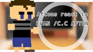 Aftons react to Evan/C.C Afton || Gacha x Fnaf || Read Description|| (2/4)