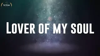 Lover of my soul - Jonathan McReynolds (Lyrics)