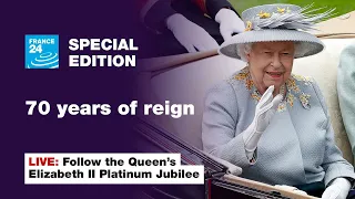 LIVE: Follow Queen Elizabeth II's Platinum Jubilee • FRANCE 24 English