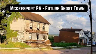 McKeesport Pennsylvania - Headed Towards Ghost Town Status