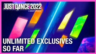 Just Dance 2022: Unlimited Exclusives (so far)