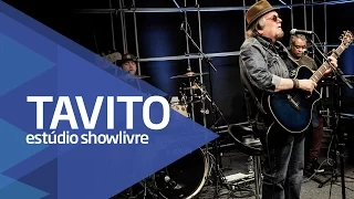 Tavito - Começo, Meio e Fim (Ao Vivo no Estúdio Showlivre 2016)