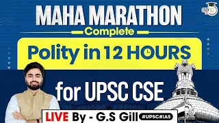 Complete Polity For UPSC Prelims 2024 | Maha Marathon | StudyIQ IAS